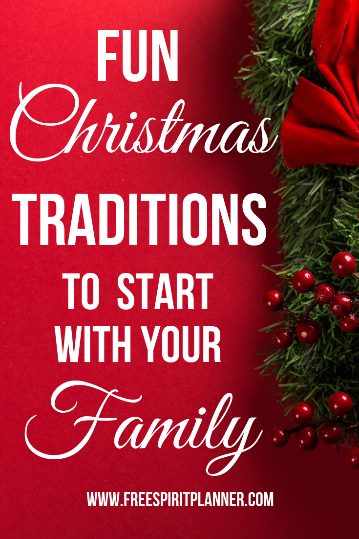 Fun Christmas Traditions To Start With Your Family - Free Spirit Planner